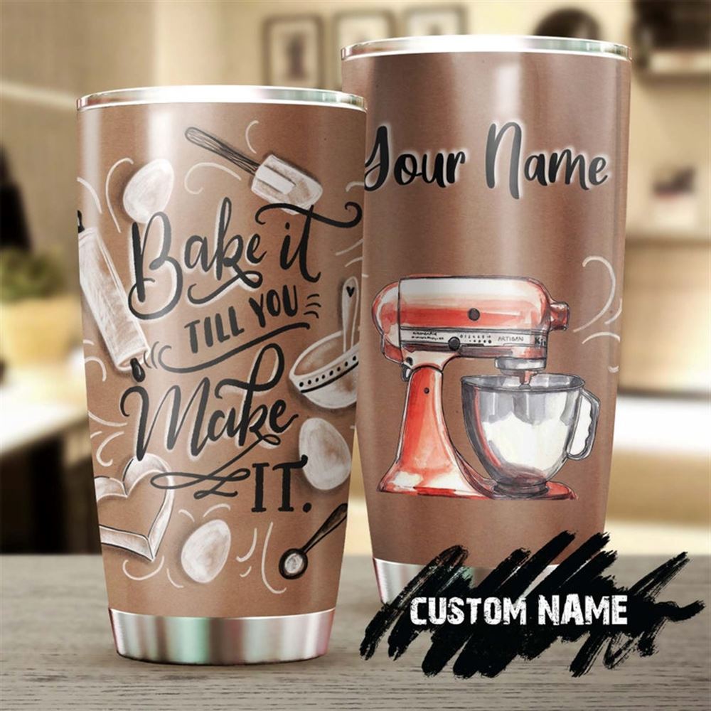 Bake It Until You Make It Personalized Stainless Steel Tumbler - Baking Tumbler-baker Gift - Gift Fo