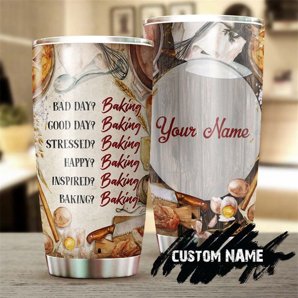 Baking Everyday Personalized Stainless Steel Tumbler - Baking Tumbler - Baker Gift - Gift For Her -