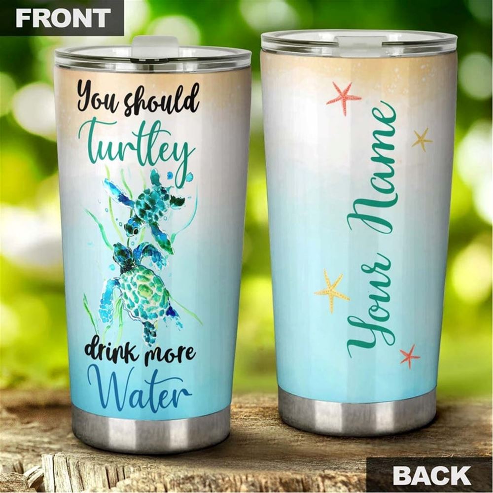 Be Turtley Drink More Water Personalized Tumbler-turtle Present-unique Tumbler-birthday Christmas Gi