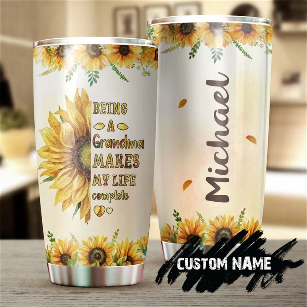 Being A Grandma Makes My Life Complete Sunflower Personalized Tumbler-grandma Tumbler-birthday Gift