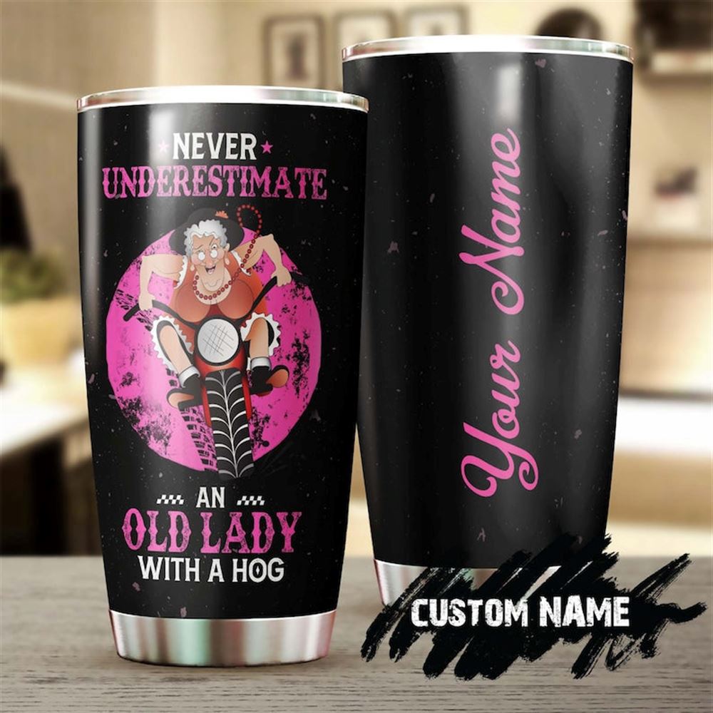 Biker Grandma Never Underestimate An Old Lady With A Hog Funny Personalized Tumbler-birthday Gift Ch