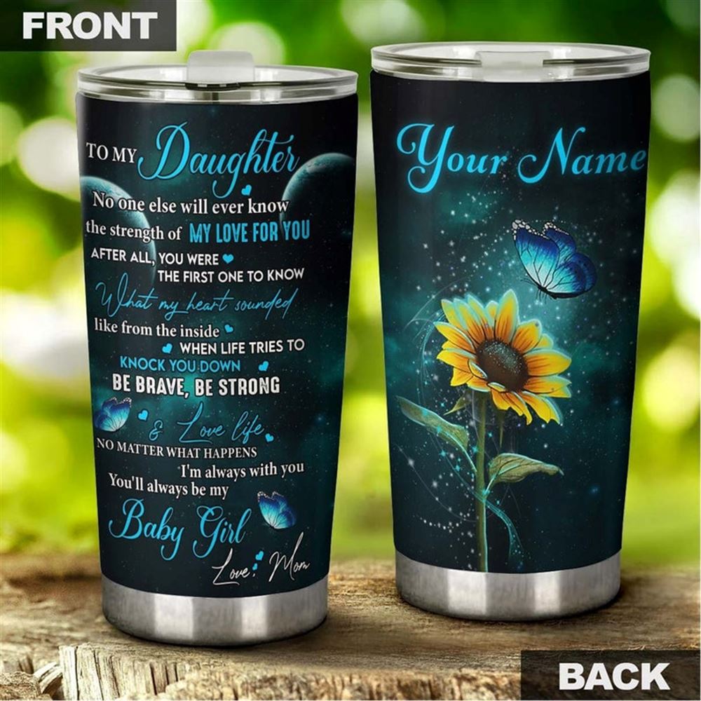 Blue Twinkle Butterfly Sunflowerto My Daughter From Mom Personalized Tumbler-birthday Gift Christmas