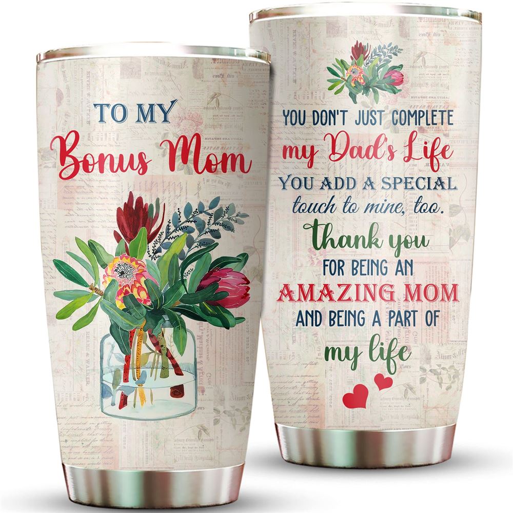 Bonus Mom Complete Dads Life 20oz Tumbler