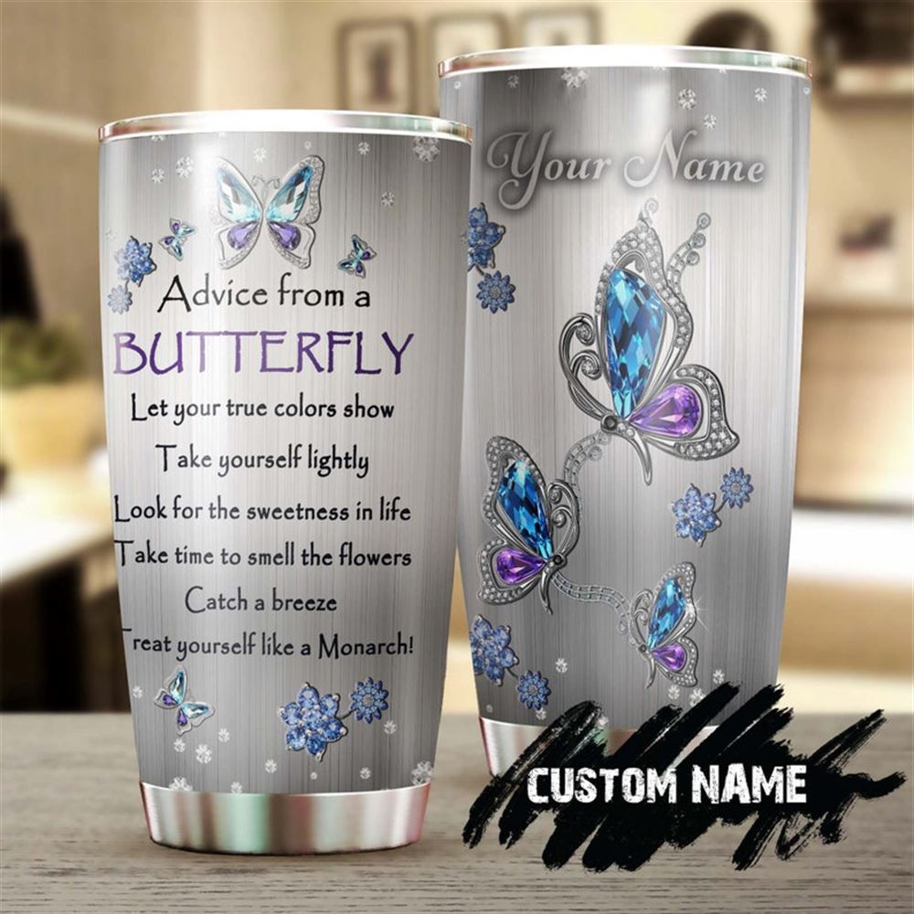 Butterfly Advice Jewelry Show Your True Colors Personalized Tumbler-birthday Gift Christmas Gift For