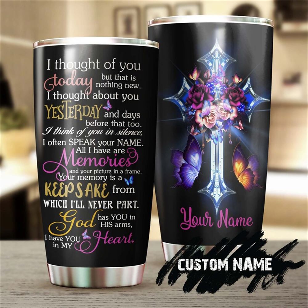 Butterfly Faith Crystal Cross I Have You In My Heart Memorial Gift Personalized Tumbler-birthday Chr