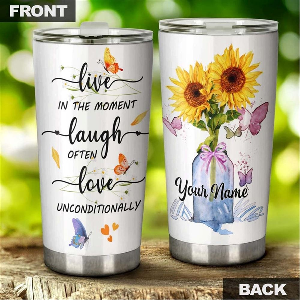 Butterfly Live In The Moment Love Unconditionally Laugh Often Personalized Tumbler-birthday Gift Chr