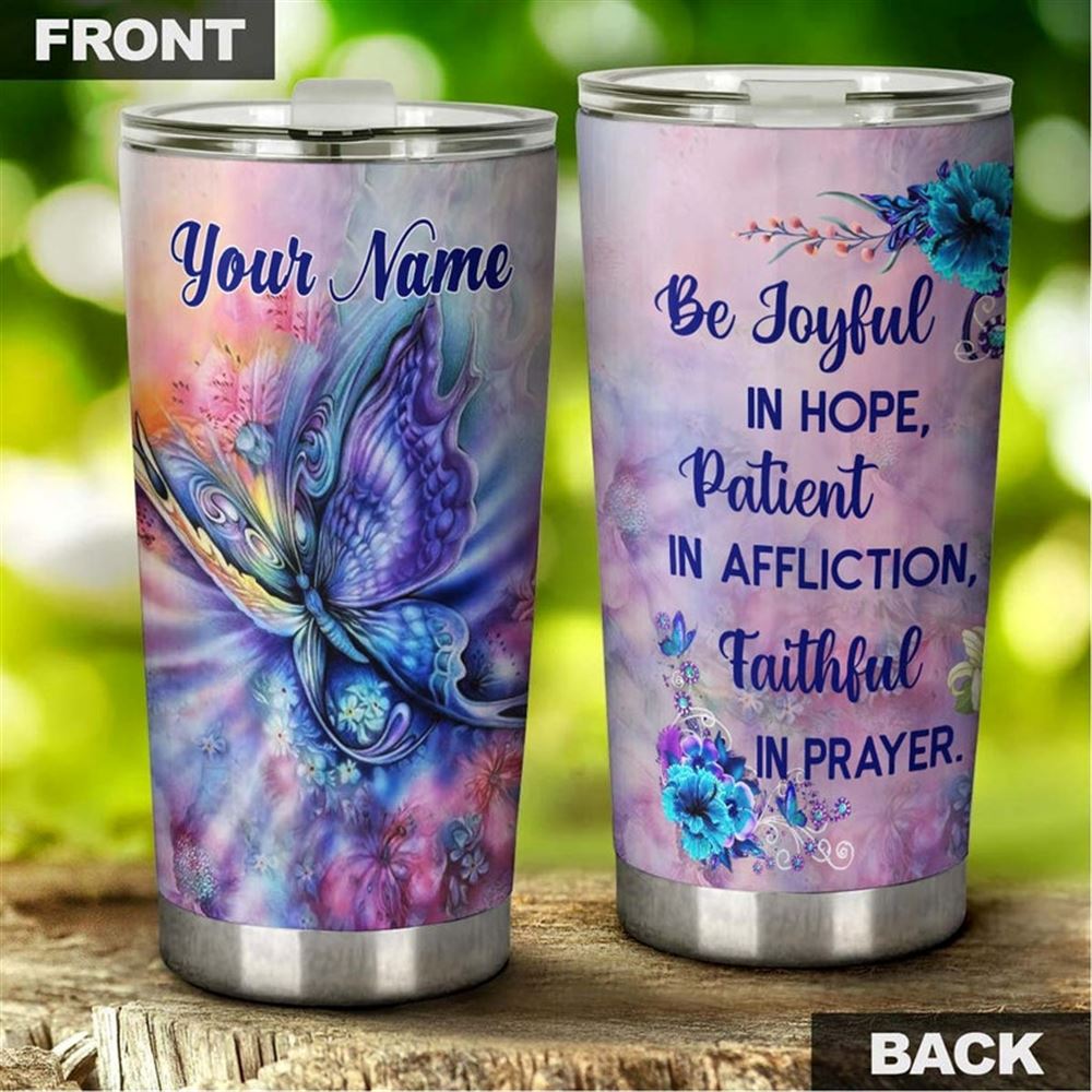 Butterfly Tribal 3d Be Faithful In Prayer Be Joyful In Hope Personalized Tumbler-birthday Gift Chris