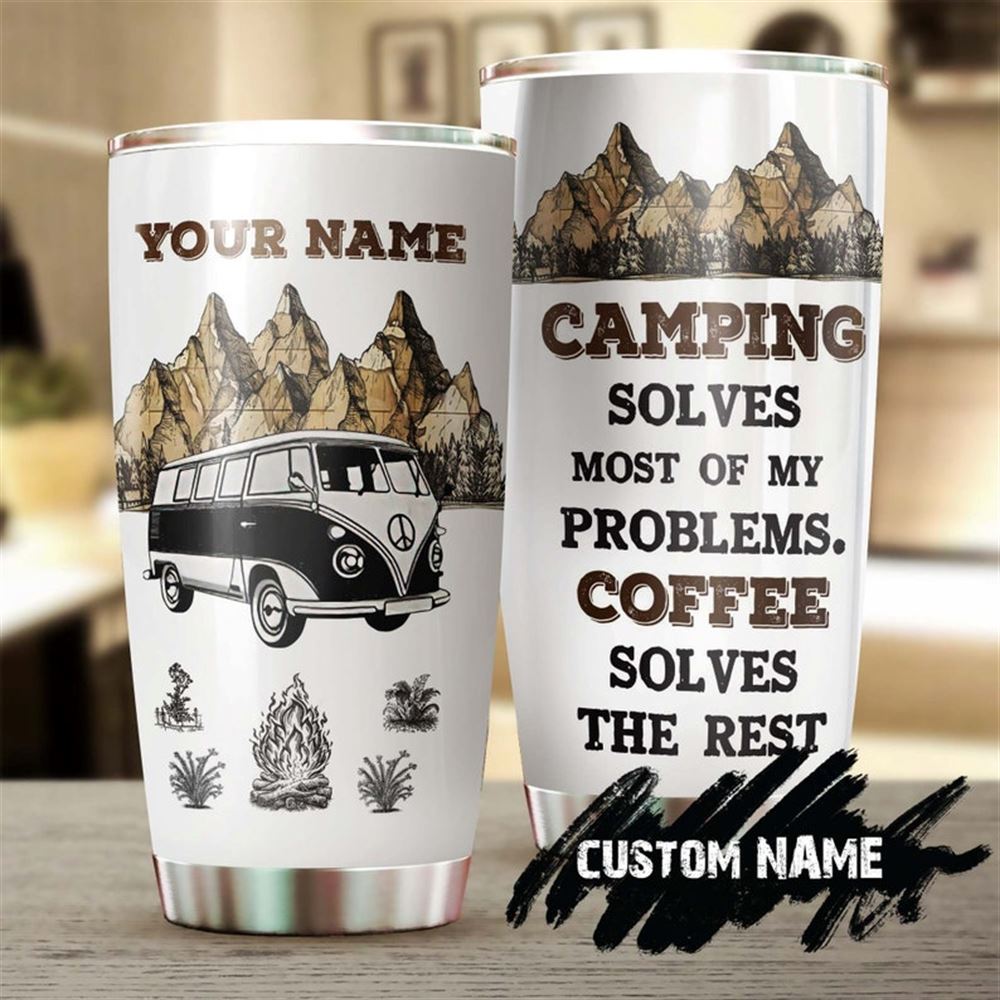 Camping And Coffee Solve My Problem Camping Lover Personalized Coffee Tumbler-birthday Christmas Gif