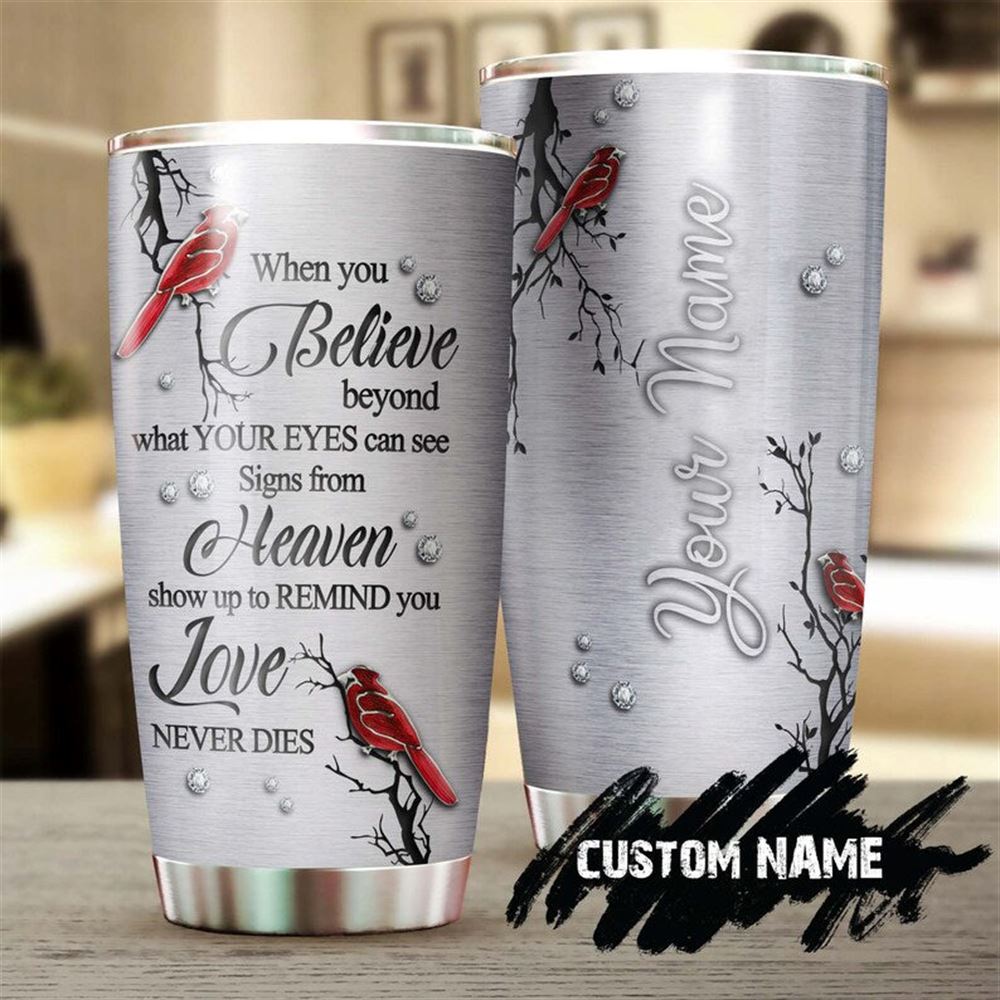 Cardinal Faith Jewelry Style Your Eyes Can See From Heaven Personalized Tumbler-birthday Christmas G