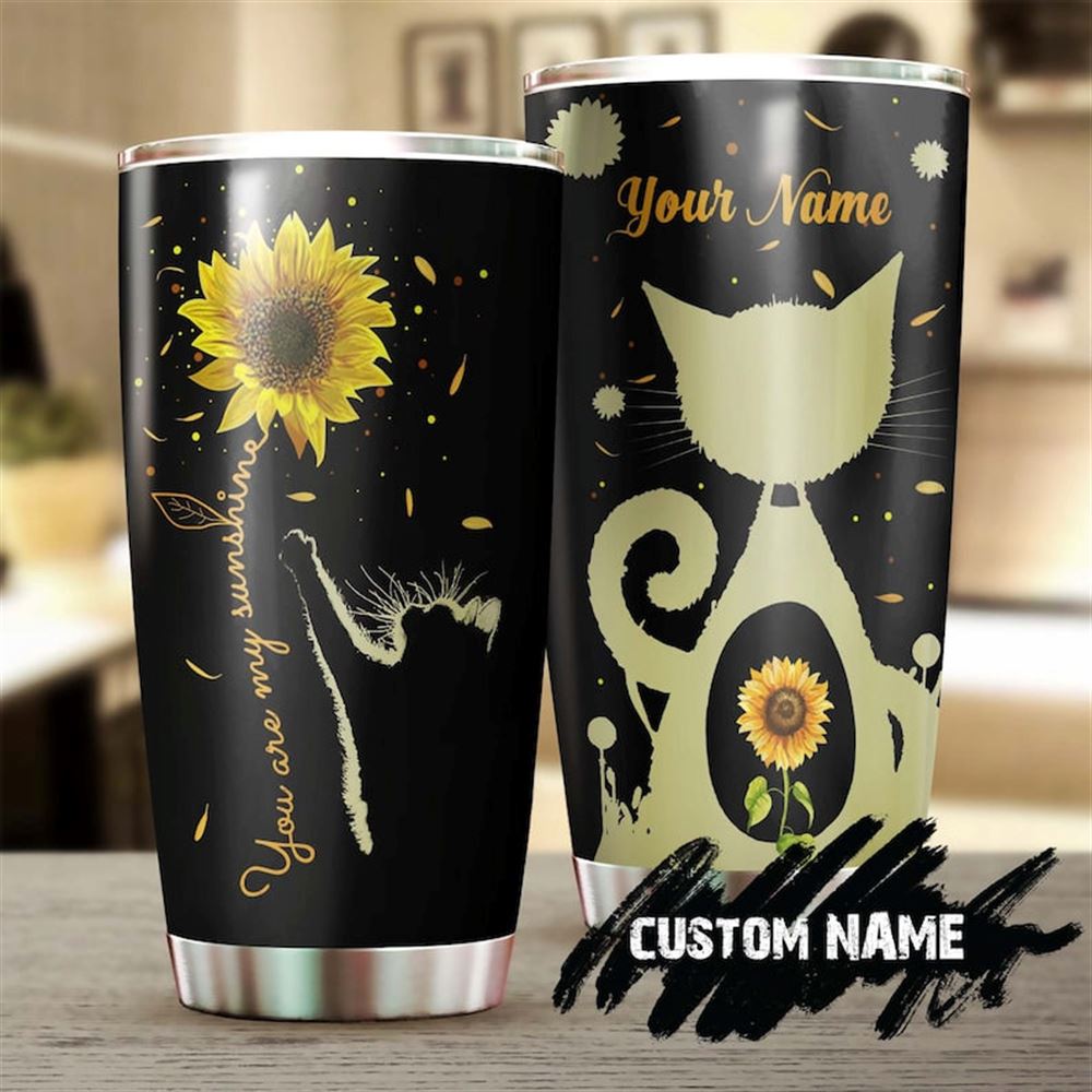 Cat Sunflowers You Are My Sunshine Personalized Tumbler-cat Tumbler-sunflower Gift For Cat Mom Cat D