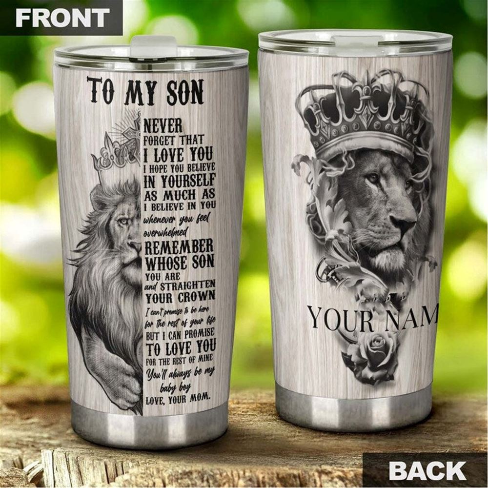 Gift For Son Lion I Love You Without Conditions Personalized Tumbler-unique Meaningful Birthday Gift