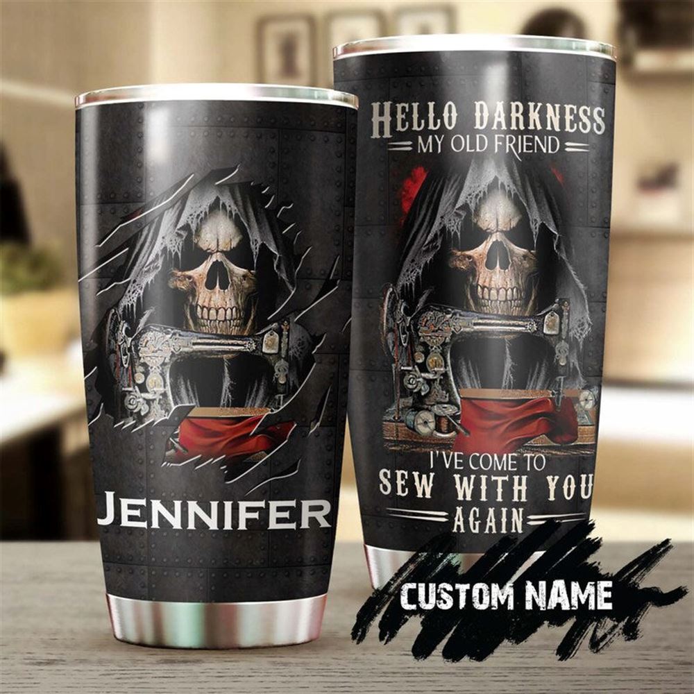 Hello Darkness I Come To Sew Again Personalized Steel Tumbler- Sewing Tumbler - Birthday Gift - Gift