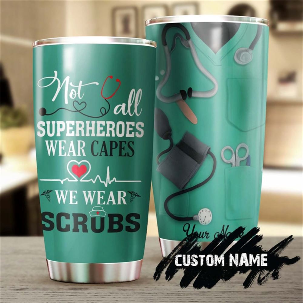 Heroes Wear Scrubs Personalized Nurse Tumbler Tumbler -funny Nurse Tumbler -appreciation Nurse Gift