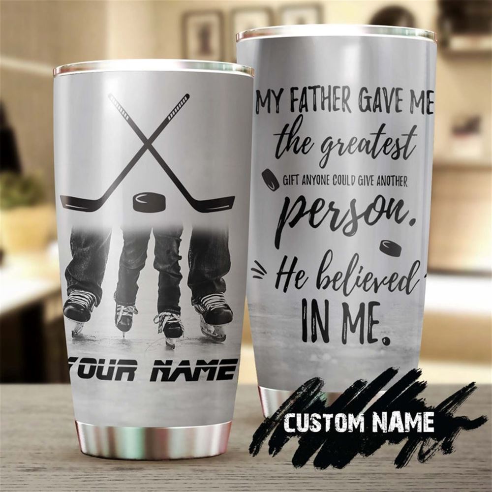 Hockey Dad Believe In Me Personalized Tumbler-birthday Christmas Fathers Day Gift For Softball Dad