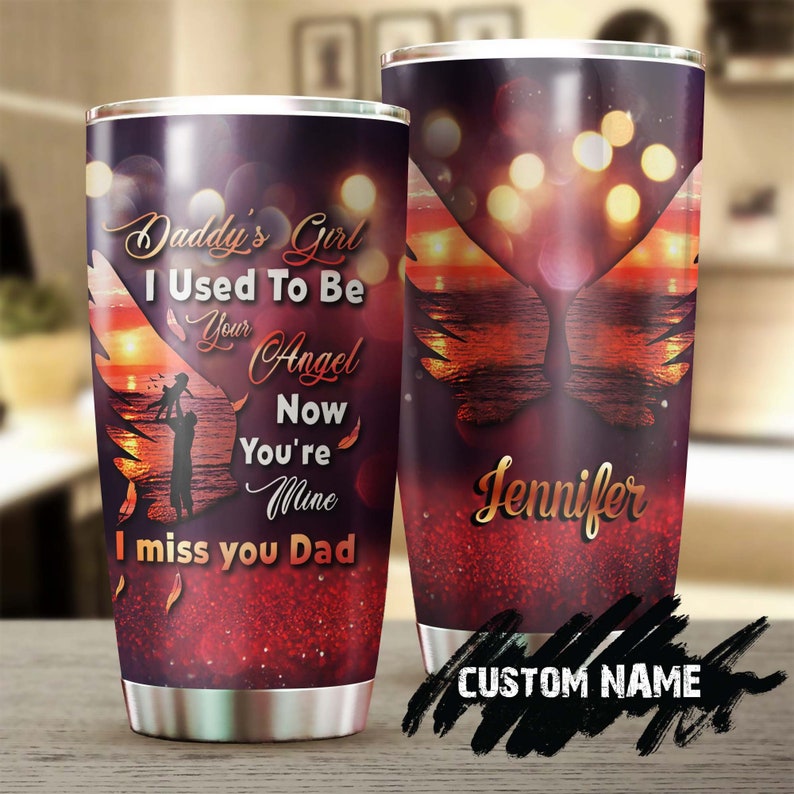 Miss You Dad I Used To Be His Angel Now Hes Mine Personalized Stainless Steel Tumbler- Memorial Gif