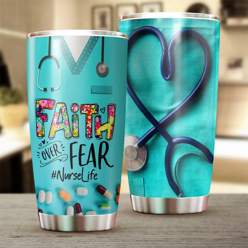 Nurse Life Faith Over Fear Tumbler -funny Nurse Tumbler -appreciation Nurse Gift -nurse Thank You Gi