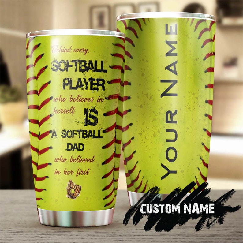 Personalized Behind Every Softball Player Believes In Herself Tumbler-birthday Christmas Fathers Da