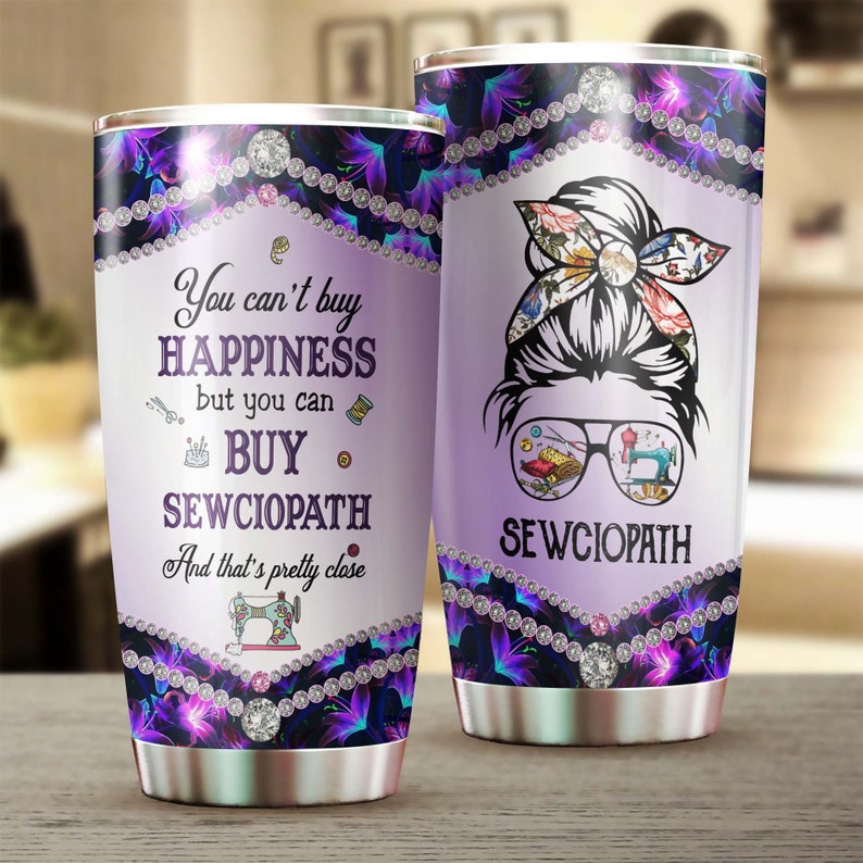 Sewciopath Is Happiness Stainless Steel Tumbler- Sewing Tumbler-birthday Gift - Gift For Women -sewi