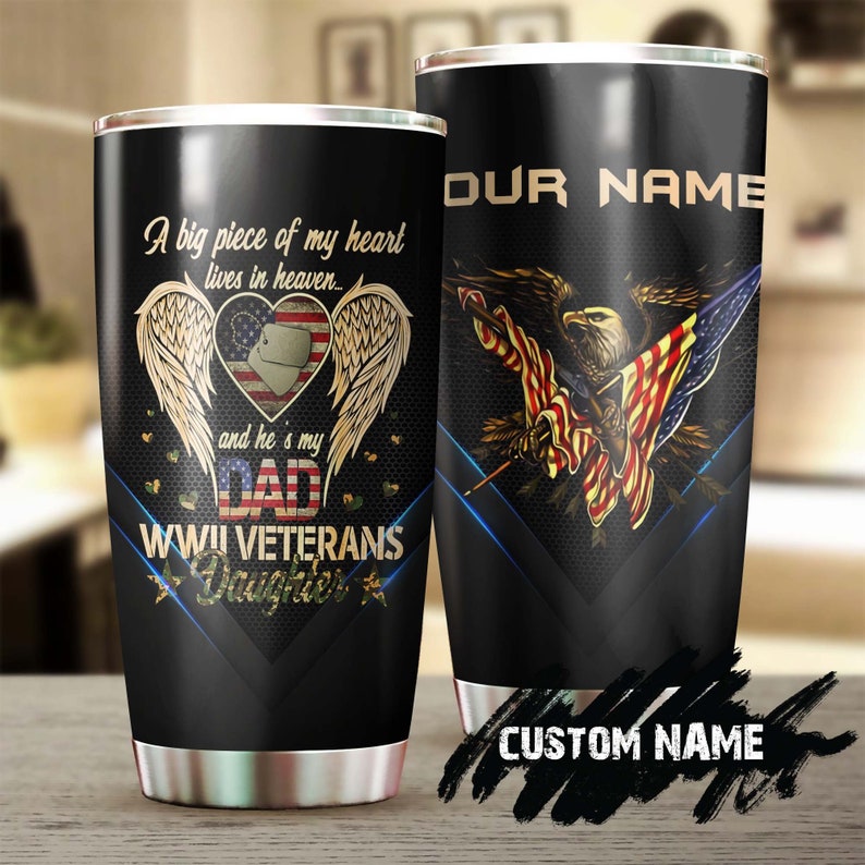 Veterans Daughter A Big Piece Of My Heart Lives In Heaven Memorial Dad Gift Personalized Tumbler-bir