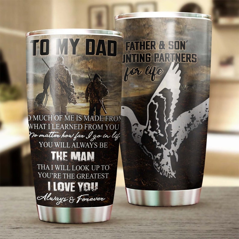 Waterfowl To My Dad You Are The Man I Look Up To Tumbler-birthday Gift Christmas Gift Fathers Day G