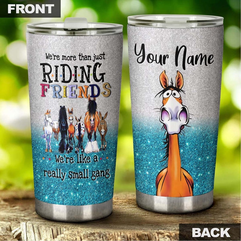 We Are More Than Riding Friends Personalized Tumbler-horse Tumbler-present For Her For Him-gift For