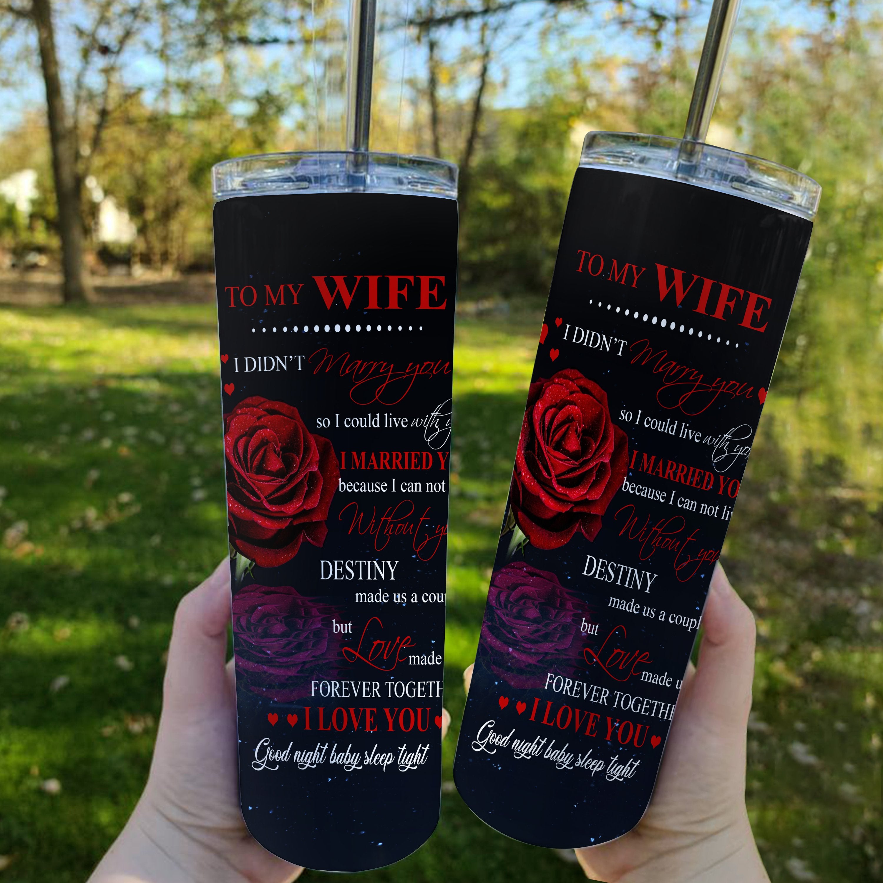 Wife Tumbler To My Wife I Didnt Marry You So I Could Live With You Red Rose Skinny Tumbler Gift For