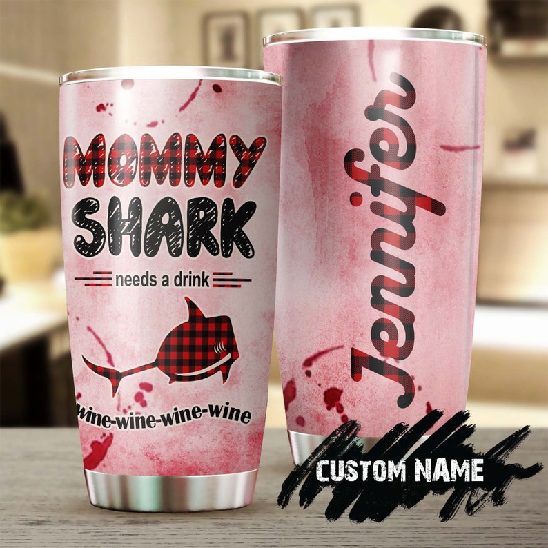 Wine Lover Mommy Shark Needs A Drink Funny Personalized Tumbler-birthday Gift Christmas Gift Mother