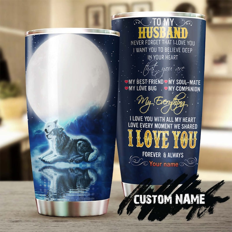 Wolf Couple To My Husband My Everything I Love You Personalized Tumbler - Wolf Lover Tumbler- Birthd