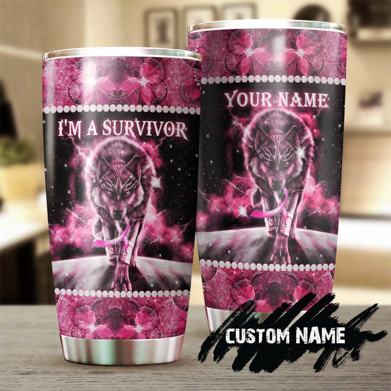 Wolf Im A Survivor Pink Ribbon Personalized Tumbler - Wolf Lover Tumbler- Birthday Gift - Breast Can