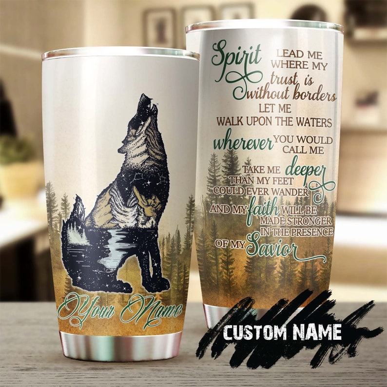 Wolf Spirit Faith Savior Personalized Tumbler - Wolf Lover Tumbler- Birthday Gift - Gift For Her Gif