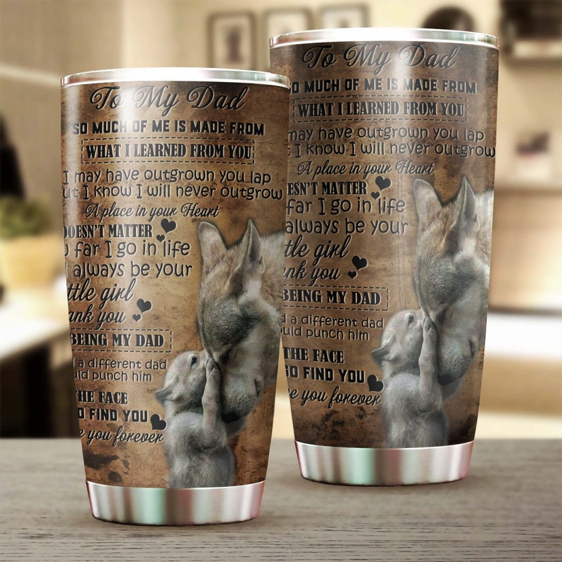 Wolf To My Dad Steel Tumbler - Wolf Lover Tumbler- Birthday Gift - Gift For Her For Him - Unique Pre