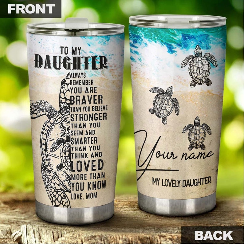You Are Braver More Than You Believe Gift For Daughter From Mom Personalized Tumbler-unique Tumbler-