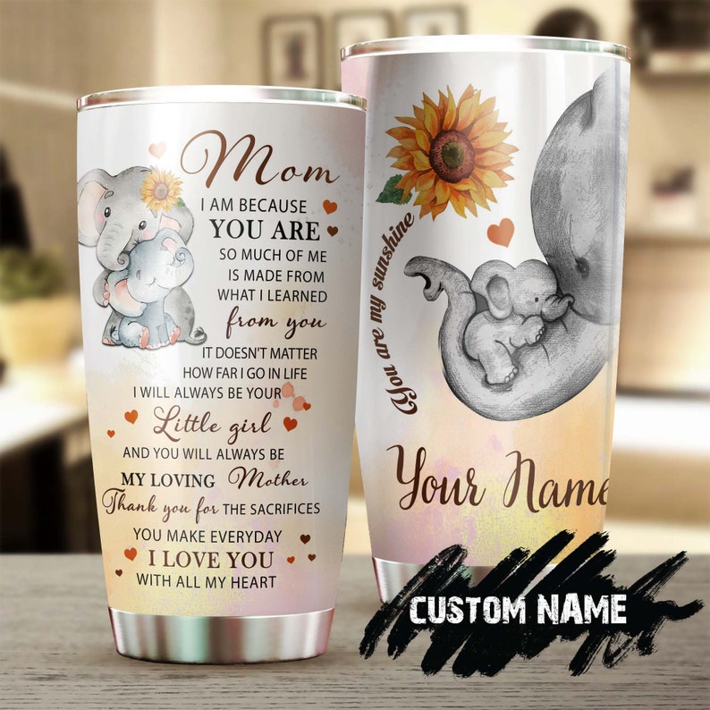 You Are My Sunshine I Love You Mom Elephant Personalized Tumbler-sunflower Tumbler -gift For Sunflow