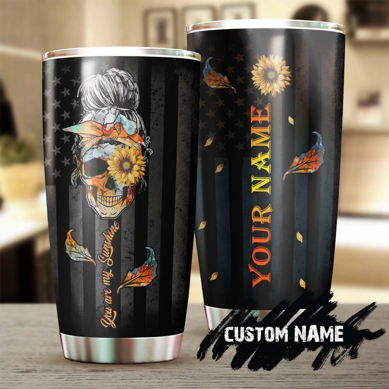 You Are My Sunshine Sugar Skull Personalized Steel Tumbler -sunflower Tumbler -gift For Sunflower Lo