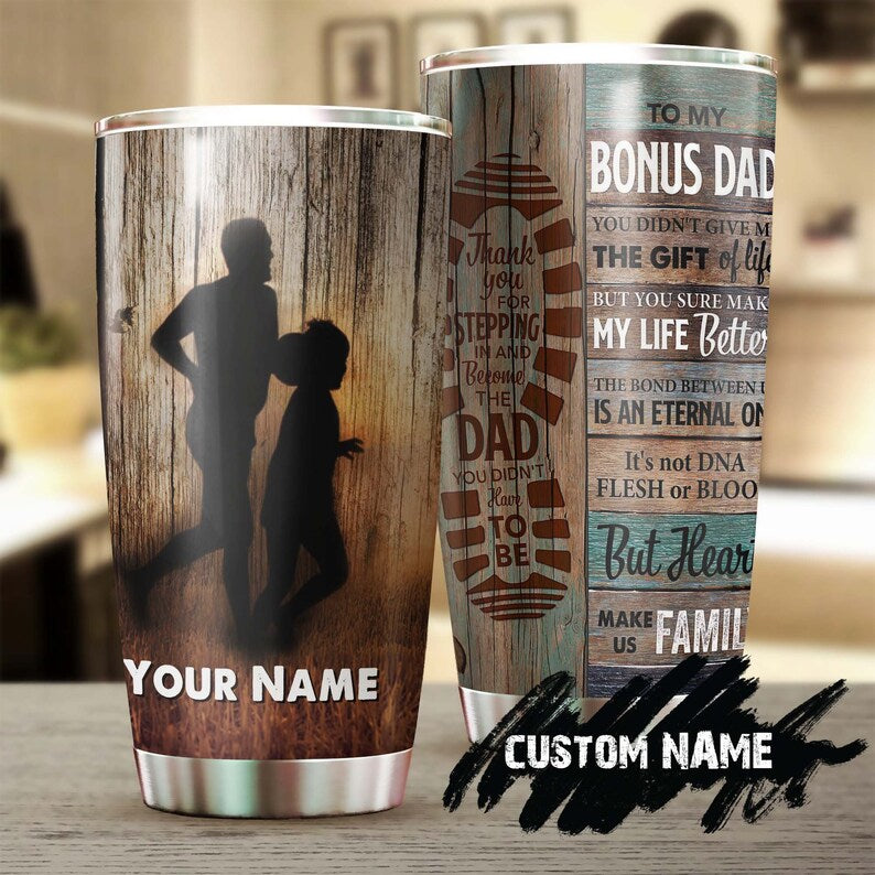 You Didnt Give Me The Gift Of Life Personalized Tumbler-birthday Christmas Fathers Day Gift For Ste