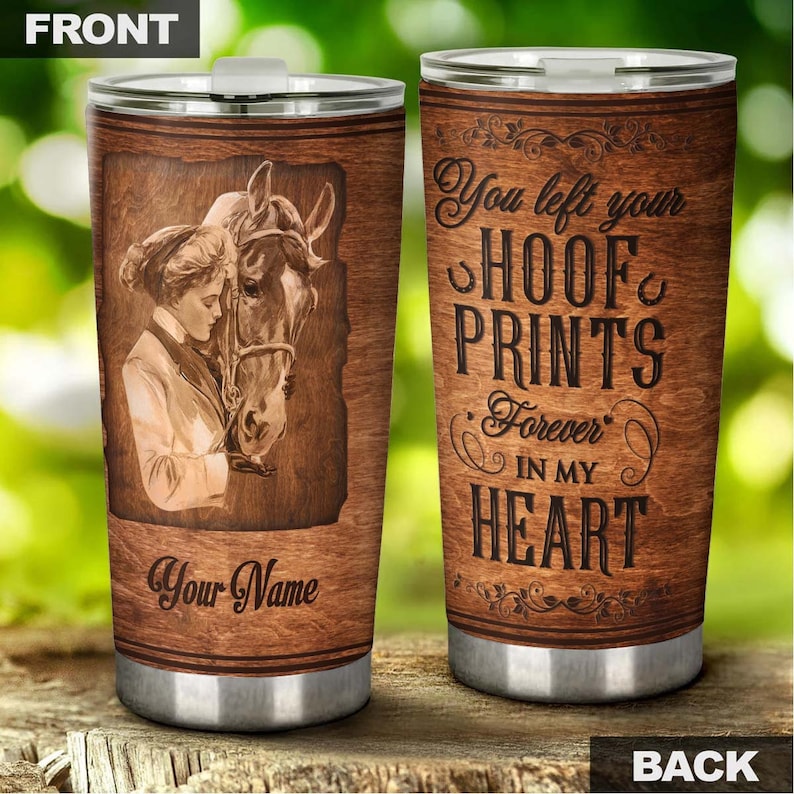 You Left Hoof Prints Forever In My Heart Memorial Horse Personalized Tumbler-gift For Horse Lover Ho