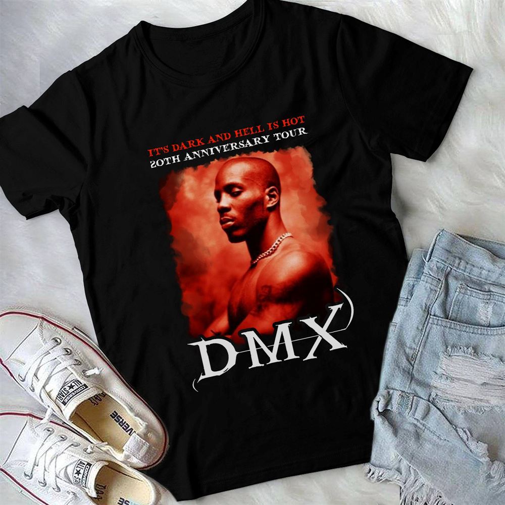 Dmx Shirt Dmx 20th Anniversary T Shirt Its Dark And Hell Is Hot Shirt