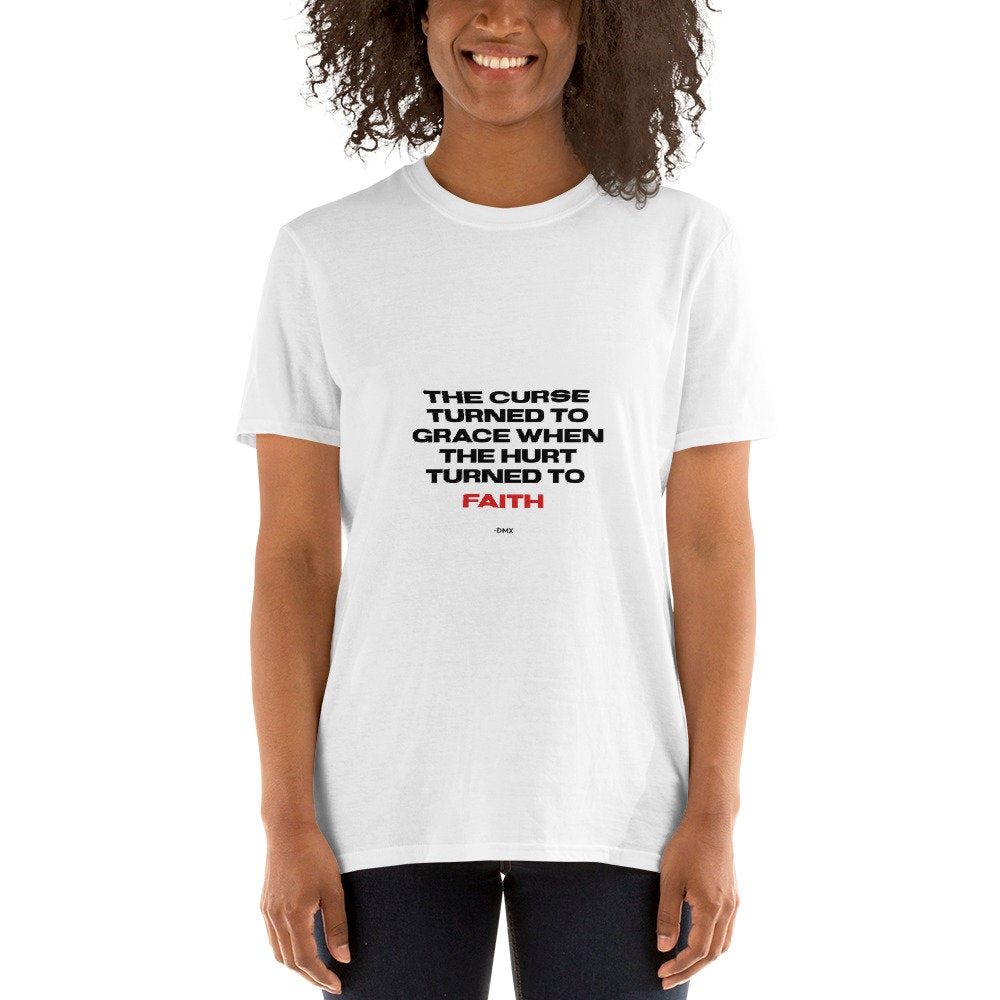 Dmx T-shirt Dmx Faith Quote Gift For Her Gift For Him Rest In Peace Dm