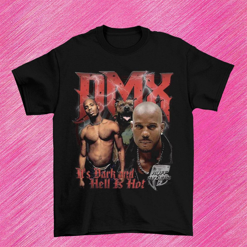Dmx T Shirt For Men And Women Dmx Its Dark And Hell Is Hot Shirt Ea