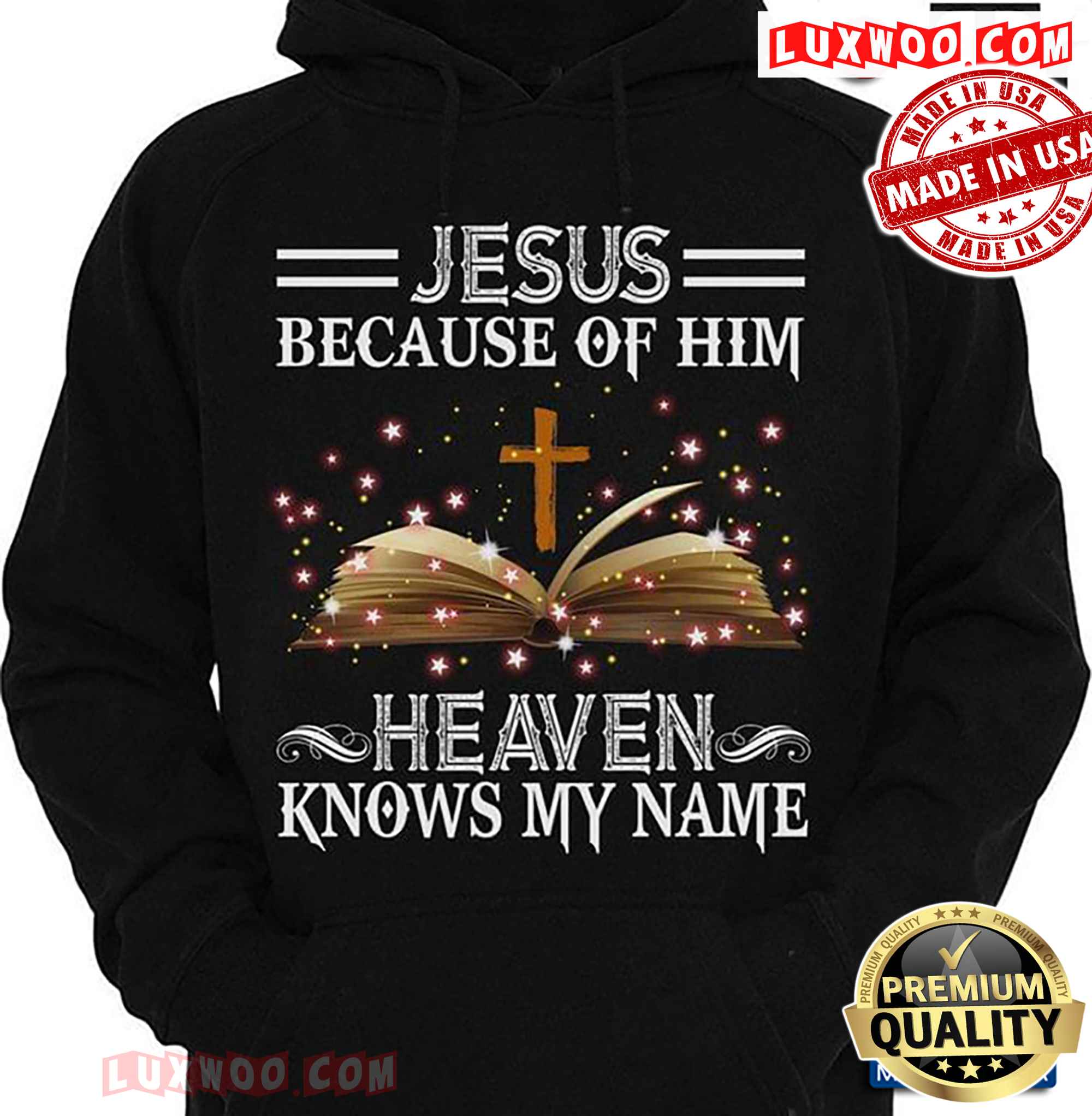 Holy Bible Jesus Because Of Him Heaven Knows My Name