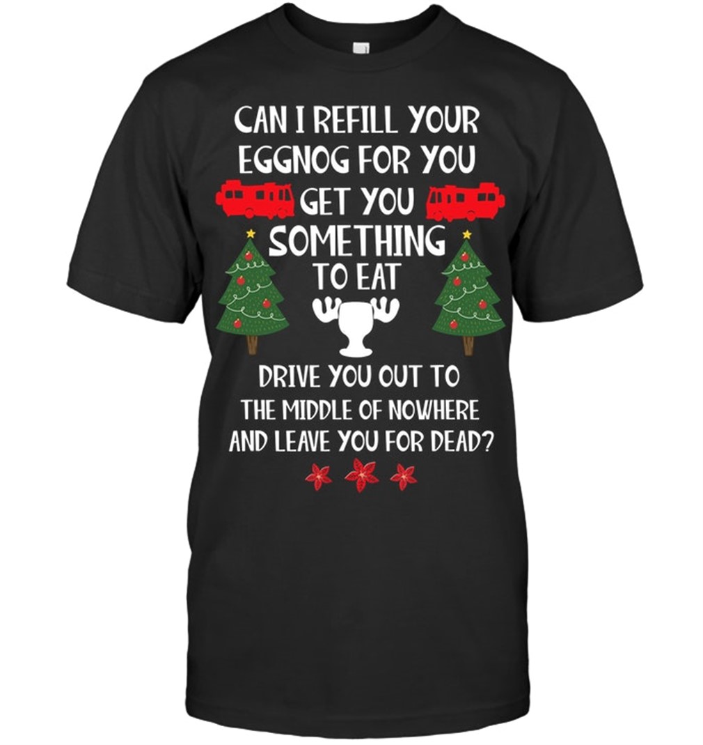 Can I Refill Your Eggnog Christmas T Shirt - Luxwoo.com