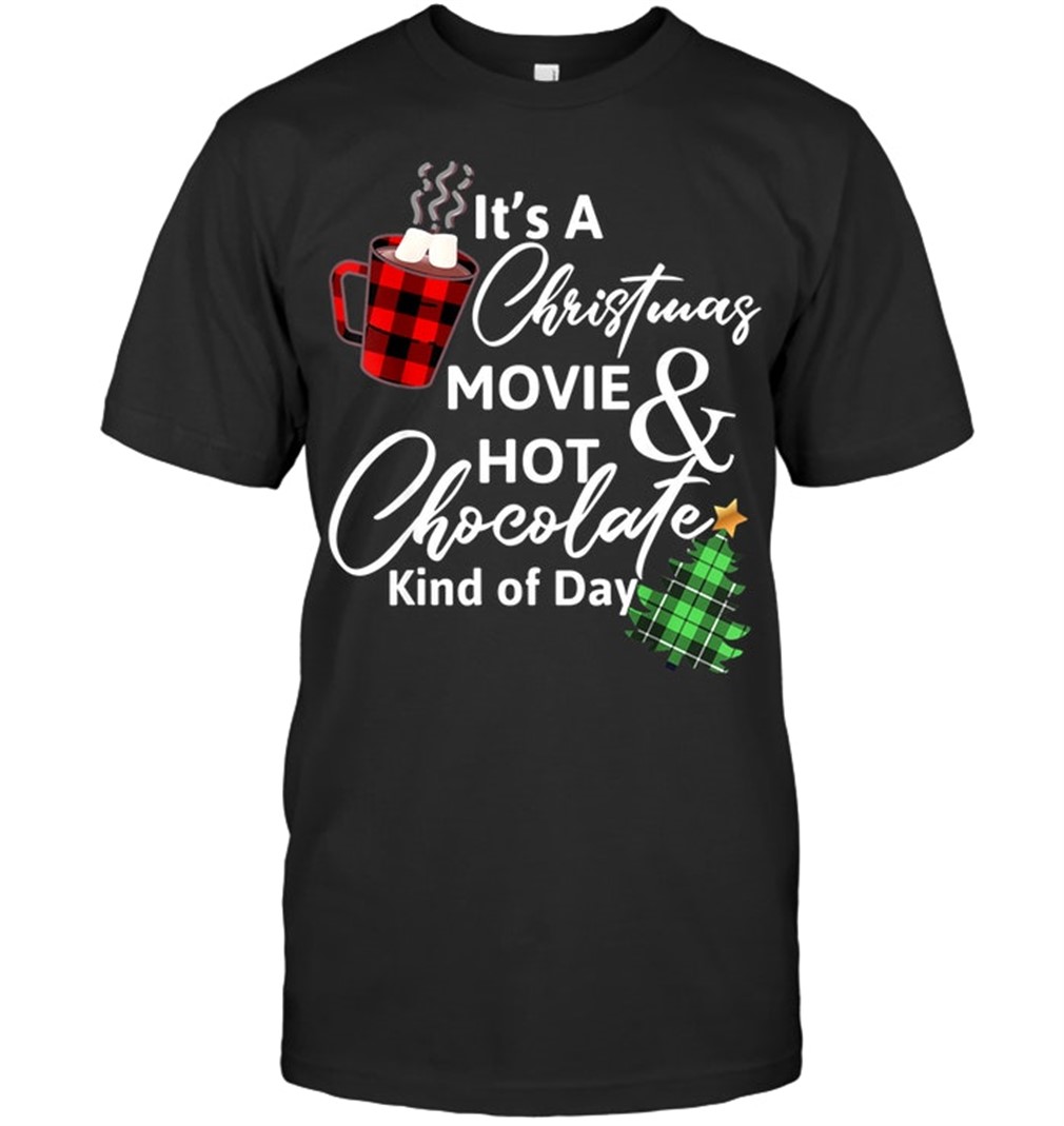 its-a-christmas-movie-hot-chocolate-kind-of-day-t-shirt-christmas-shirt