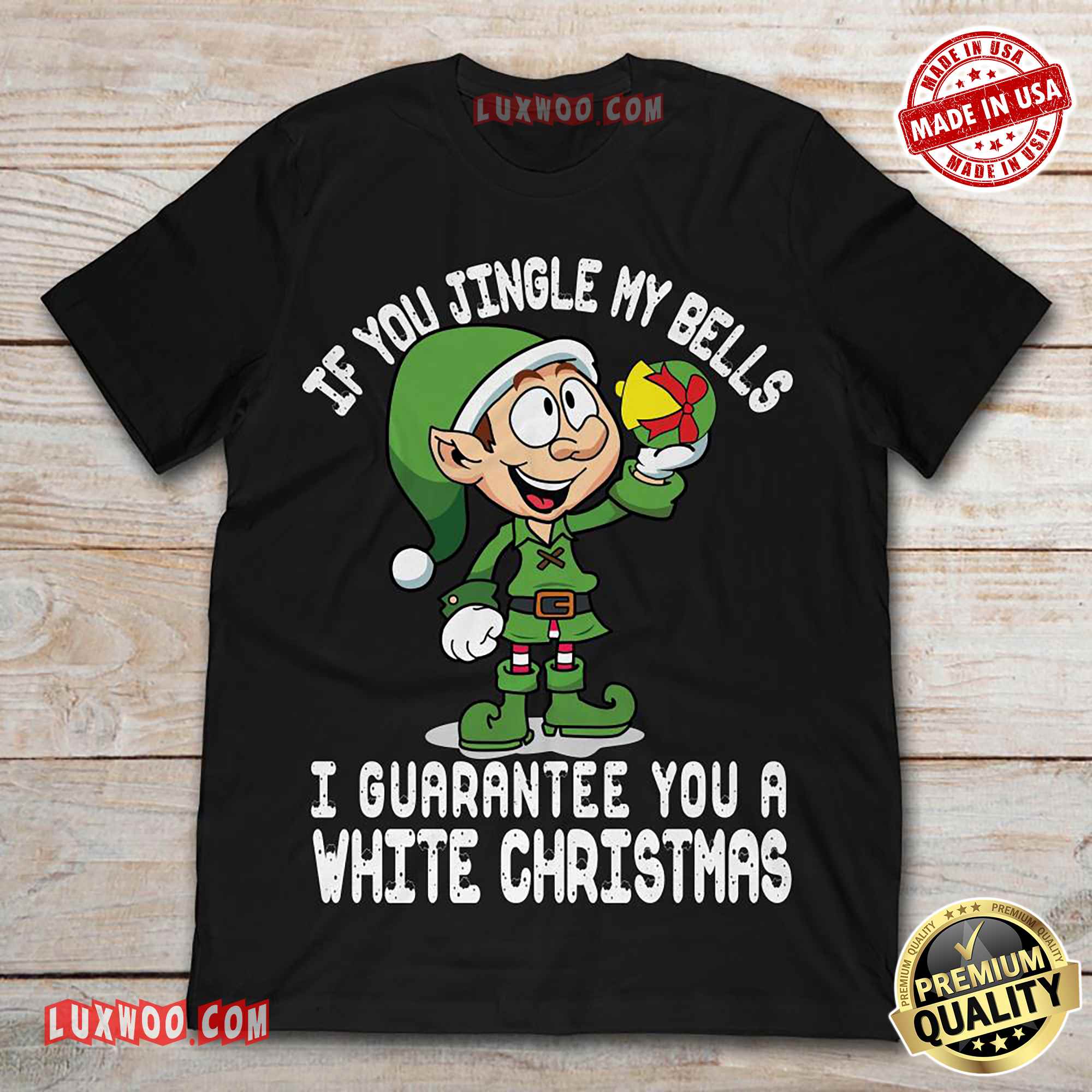 Christmas Elf If You Jingle My Bell I Can Guarantee You A White ...