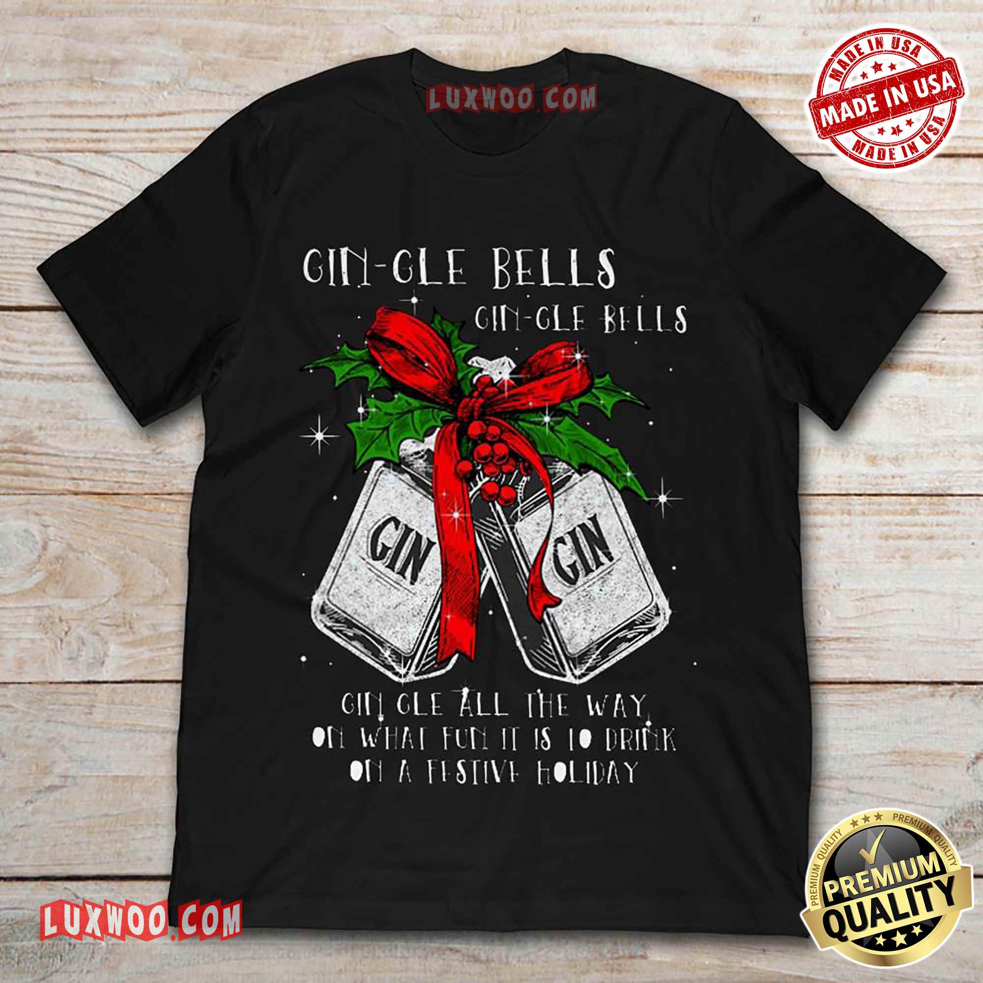 Gin-gle Bells Gin-gle Bells Gin-gle All The Way Tee Shirt - Luxwoo.com