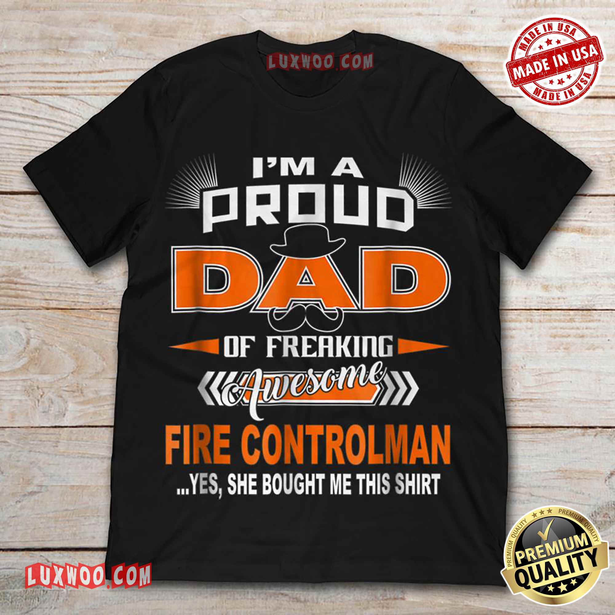 Im A Proud Dad Of Freaking Awesome Fire Controlman Yes She Bought Me This Shirt Tshirt