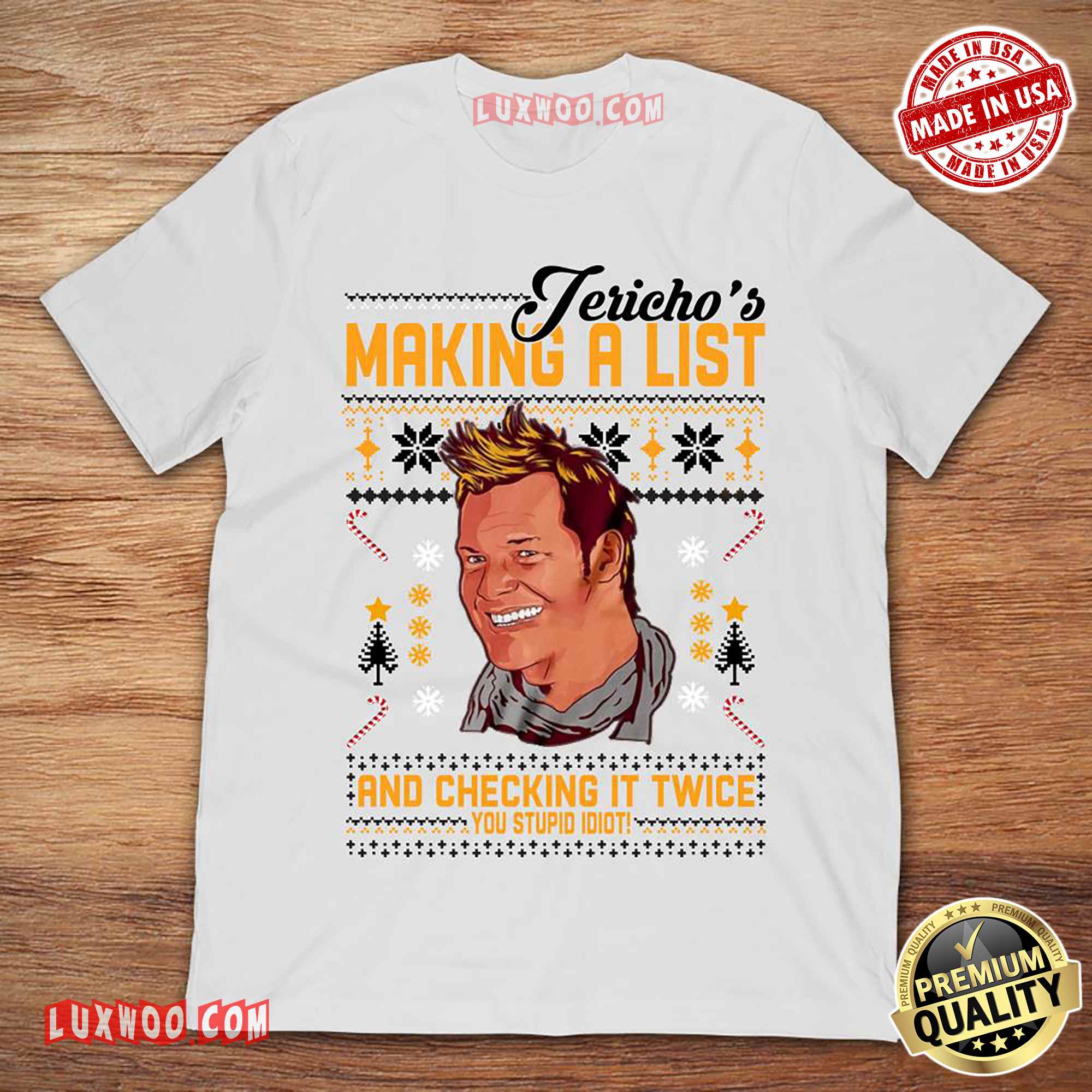 Jerichos Making A List And Checking It Twice You Stupid Idiot Christmas Tshirt