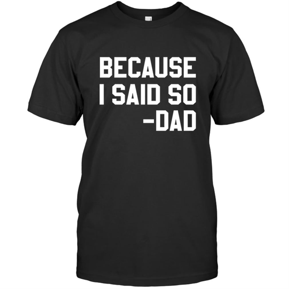 Family - Because I Said So Dad Plus Size Up To 5xl