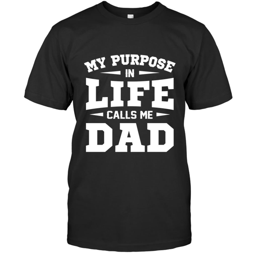 Family - My Purpose In Life Calls Me Dad Plus Size Up To 5xl