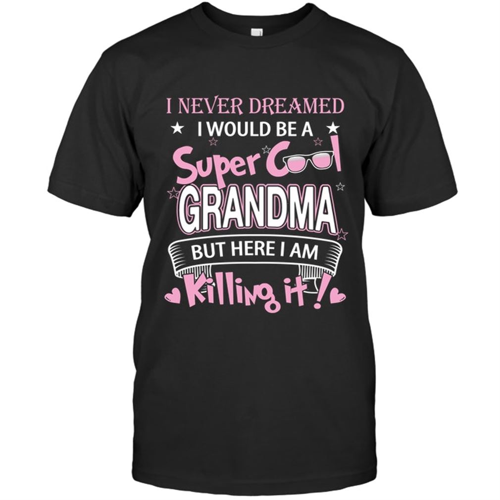 Family - I Never Dreamed Grandma Size Up To 5xl