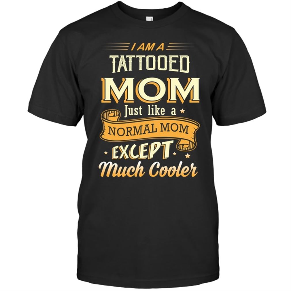 Family - Im A Tattoo Mom Just Like A Normal Mom Except Much Cooler Plus Size Up To 5xl